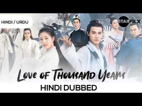 Love of Thousand Years (Season 1) {Hindi Dubbed} (complete) | starfilx 1 photo 2021 11 16 10 39 34