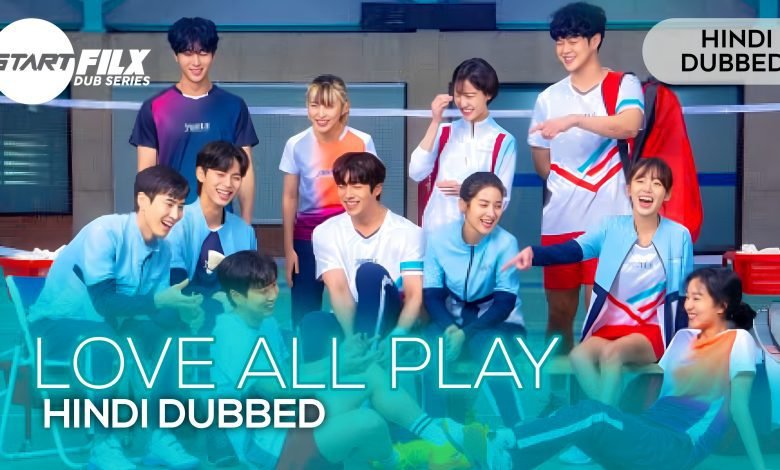 Love All Play (hindi dubbed) | starfilx | completed 1 1675099926844