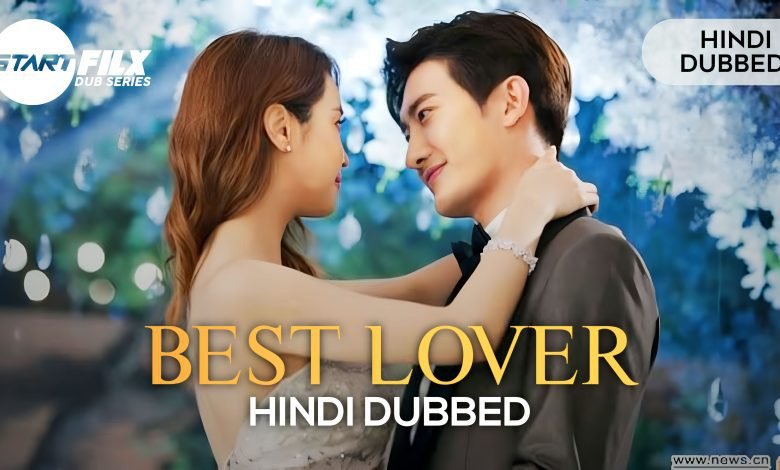 Best Lover (HINDI DUBBED) | Starfilx | complete