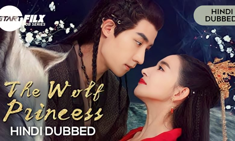 The Wolf Princess (HINDI DUBBED) | STARFILX | COMPLETE 1 1678290116592