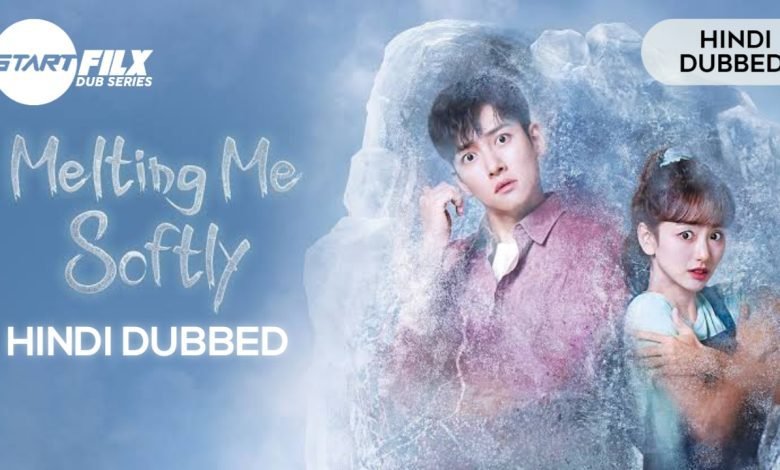 Melting Me Softly (HINDI DUBBED) | starfilx | complete 1 20231024 222419