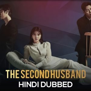 My Second Husband (HINDI DUBBED) | starfilx | complete | 2 1690563209153