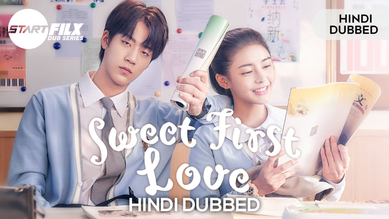 Sweet First Love (HINDI DUBBED) | starfilx | complete 2 Sweet First Love