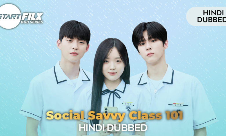 Social Savvy Class 101 (HINDI DUBBED) | STARFILX |