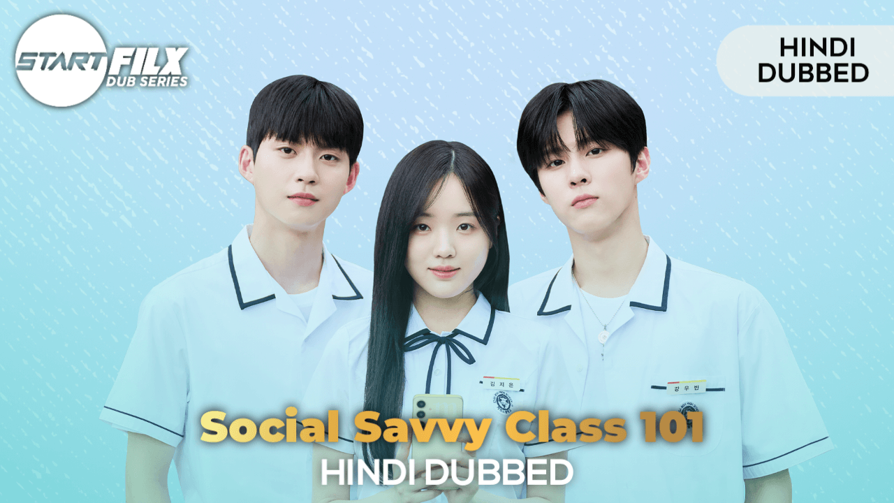Social Savvy Class 101 (HINDI DUBBED) | STARFILX |