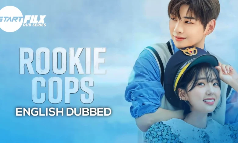 Rookie Cops (ENGLISH DUBBED) | STARFILX | complete