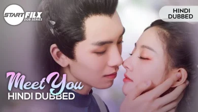 Meet You (HINDI DUBBED) | STARFILX |