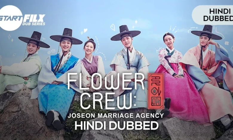Flower Crew: Joseon Marriage Agency (HINDI DUBBED) | STARFILX | complete | 1 20250121 194136