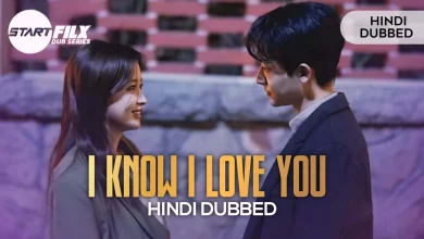 I Know I Love You (HINDI DUBBED) | STARFILX | complete |