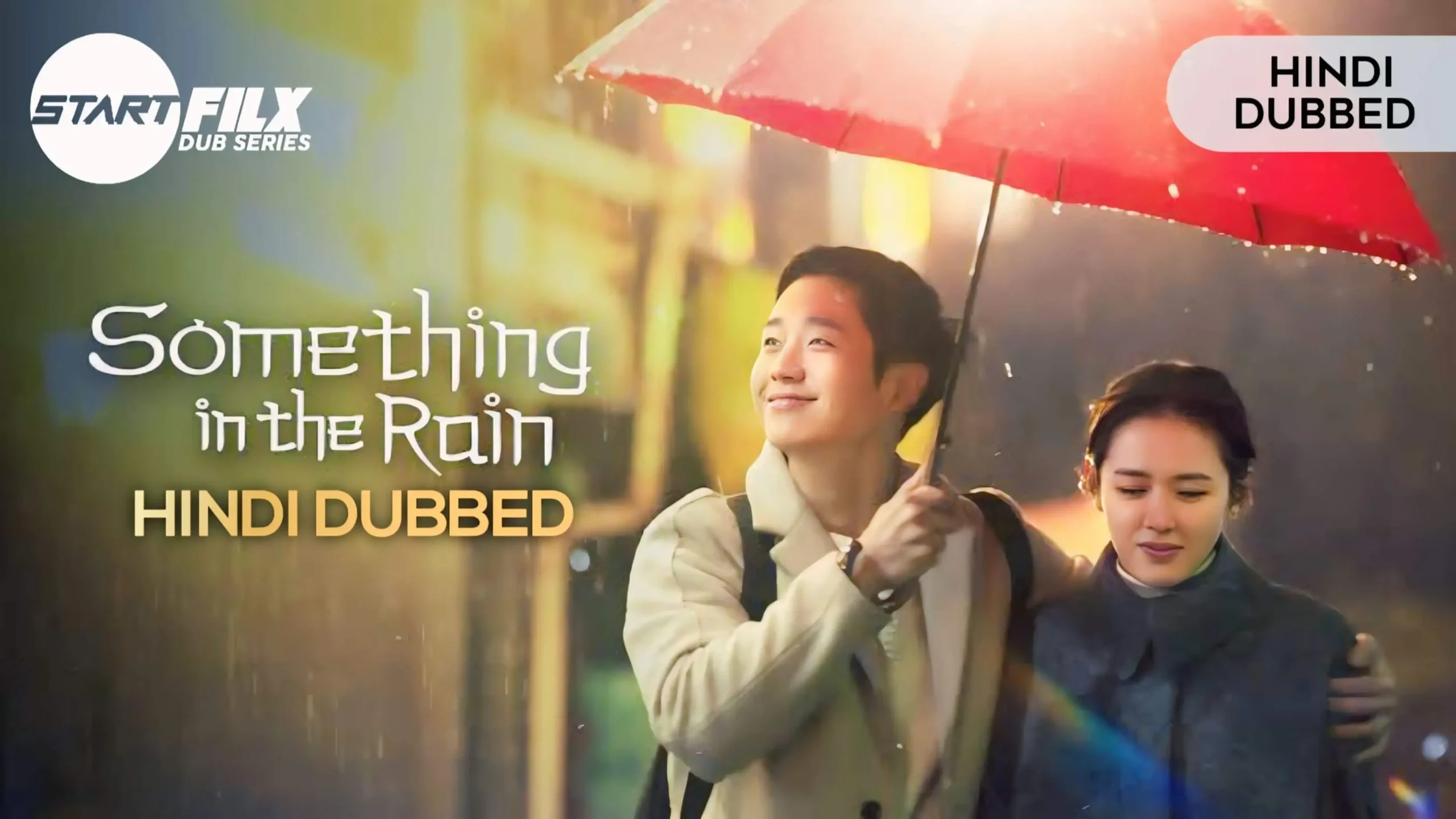 Something in the Rain (HINDI DUBBED) | STARFILX | complete 