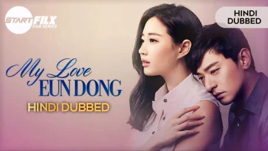 My Love Eun Dong (HINDI DUBBED) | STARFILX | complete |