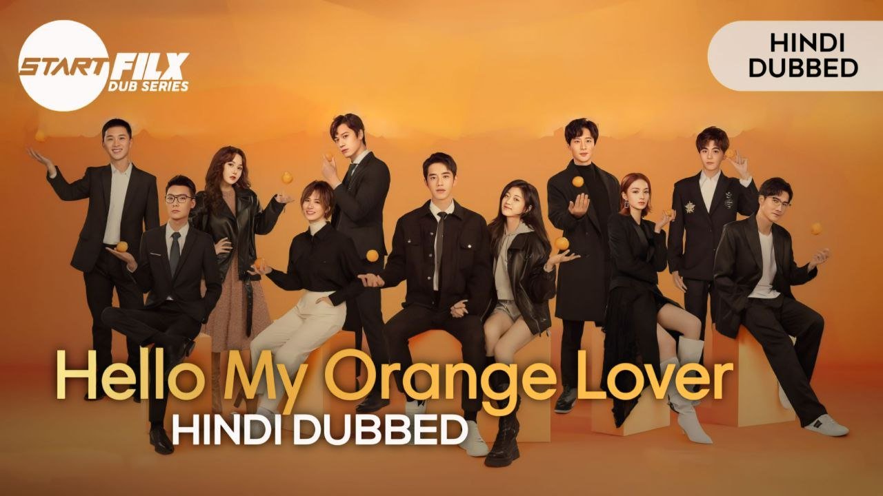 Hello My Orange Lover (HINDI DUBBED) | STARFILX | complete 2 Hello My Orange Lover (HINDI DUBBED) | STARFILX | complete