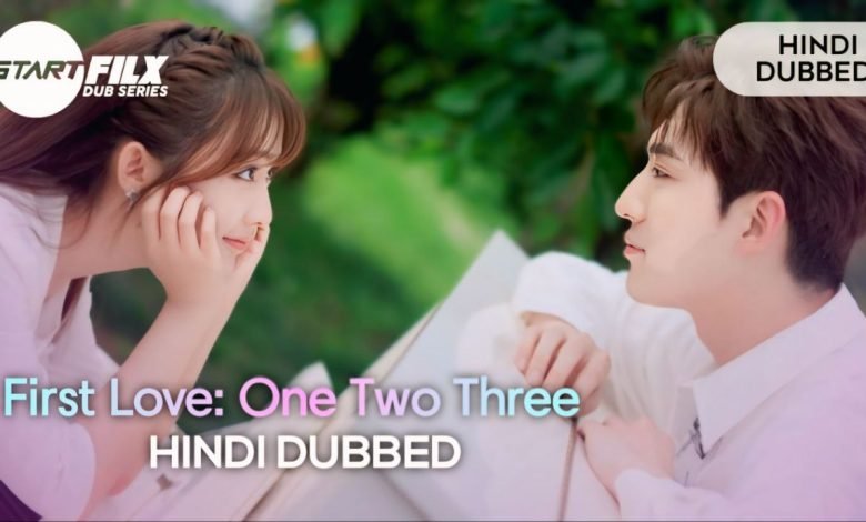 First Love: One Two Three (HINDI DUBBED) | STARFILX | Compete 1 First Love: One Two Three (HINDI DUBBED) | STARFILX | Compete