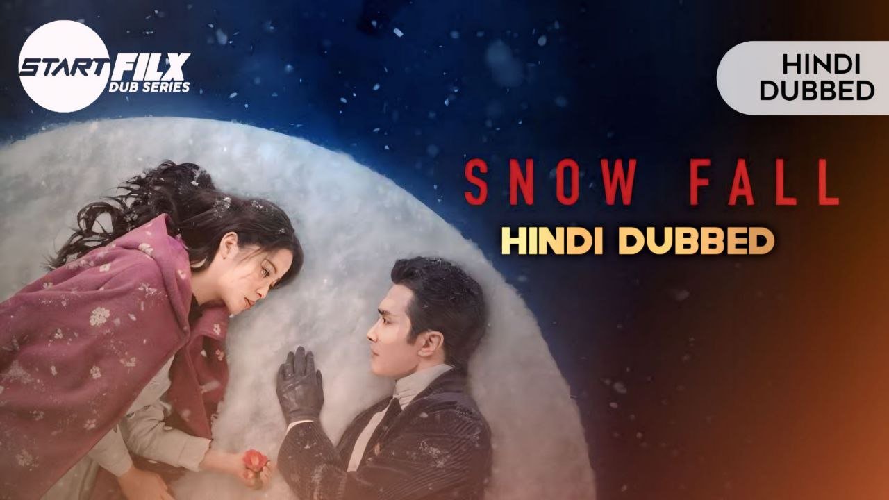 Snowfall (HINDI DUBBED) | STARFILX | complete