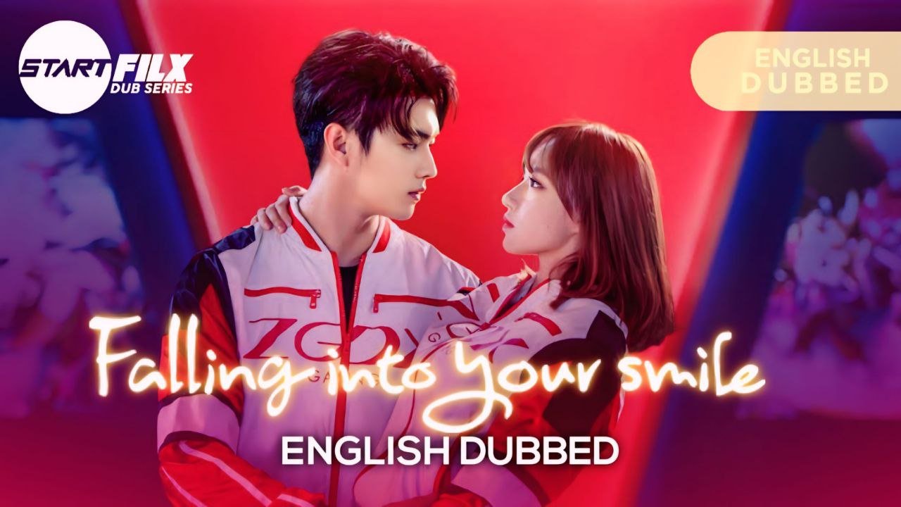 Falling into Your Smile (ENGLISH DUBBED) | STARFILX | complete